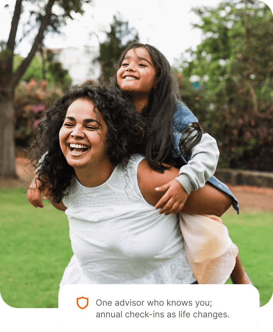 A mother laughing in a park while her daughter hugs her from behind, with a card reading: One advisor who knows you; annual check-ins as life changes.